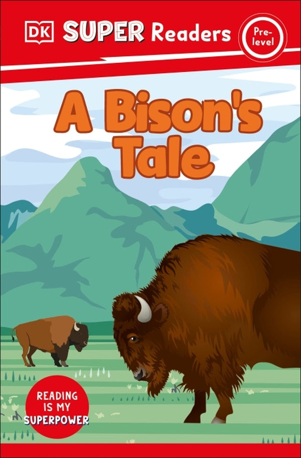 DK SUPER READERS PRE-LEVEL A BISON''S TALE