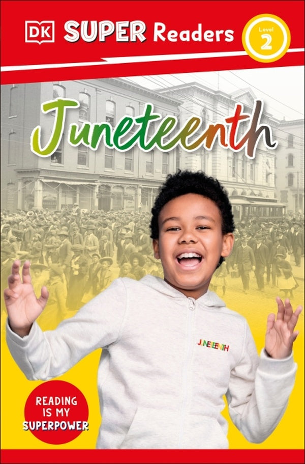 DK SUPER READERS LEVEL 2 JUNETEENTH