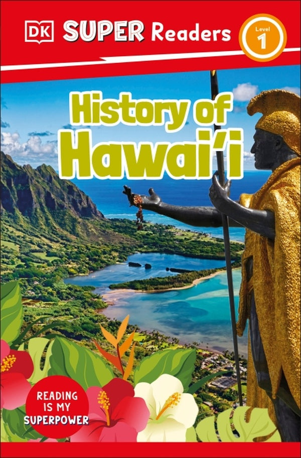 DK SUPER READERS LEVEL 1 HISTORY OF HAWAI'I