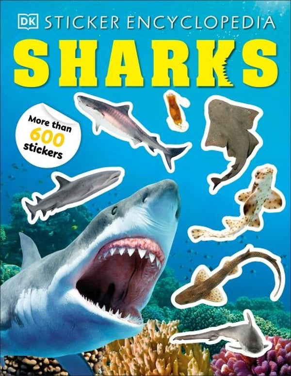 STICKER ENCYCLOPEDIA SHARKS ; MORE THAN 600 STICKERS
