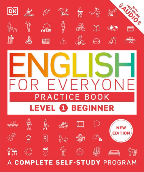 ENGLISH FOR EVERYONE PRACTICE BOOK LEVEL 1 BEGINNER ; A COMPLETE SELF-STUDY PROGRAM