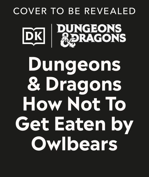 DUNGEONS AND DRAGONS HOW NOT TO GET EATEN BY OWLBEARS