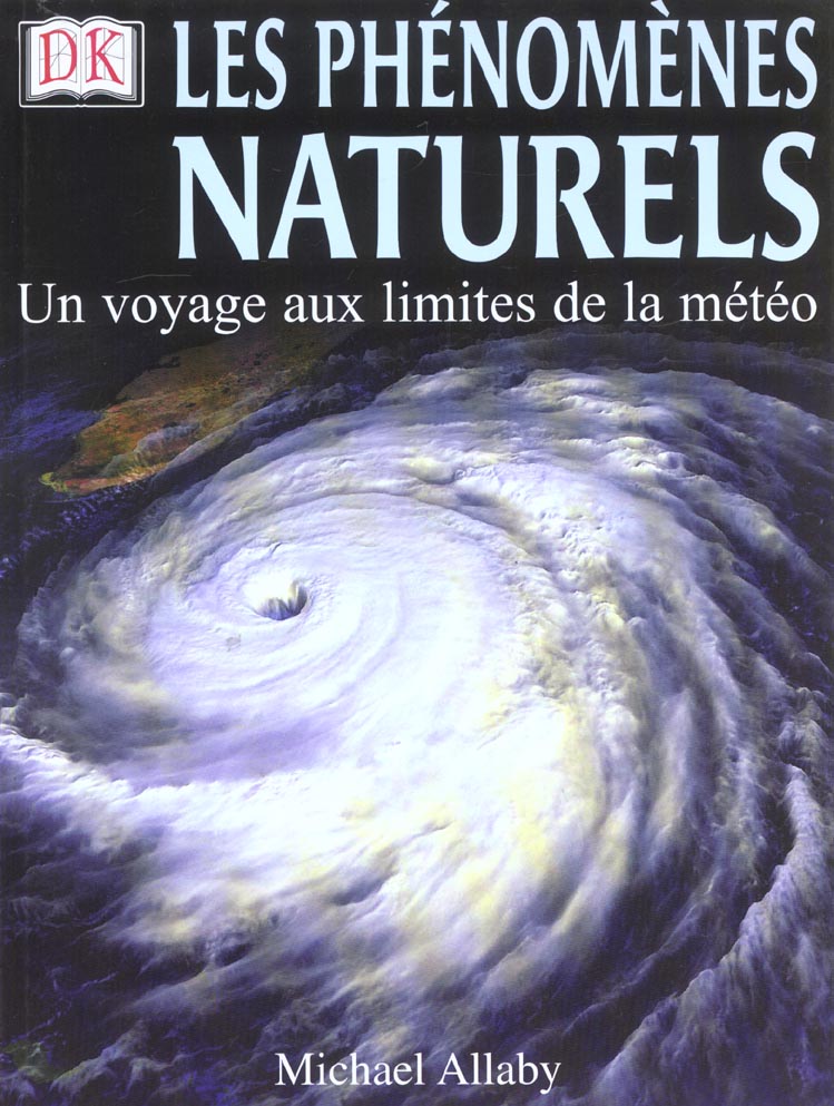 Les phenomenes naturels ; un voyage aux limites de la meteo