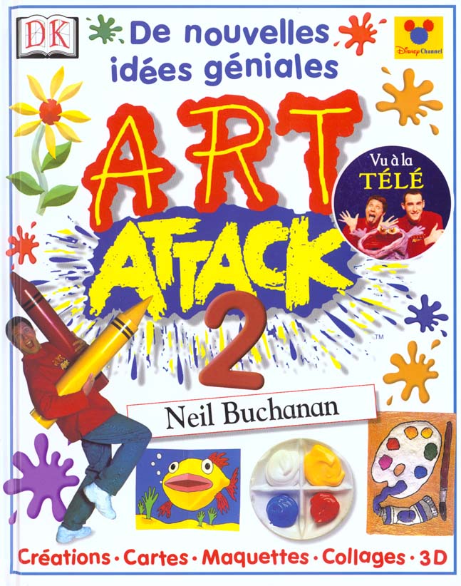 Art attack t.2 ; de nouvelles idees geniales