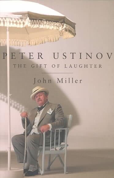 Peter Ustinov ; The Gift of Laughter