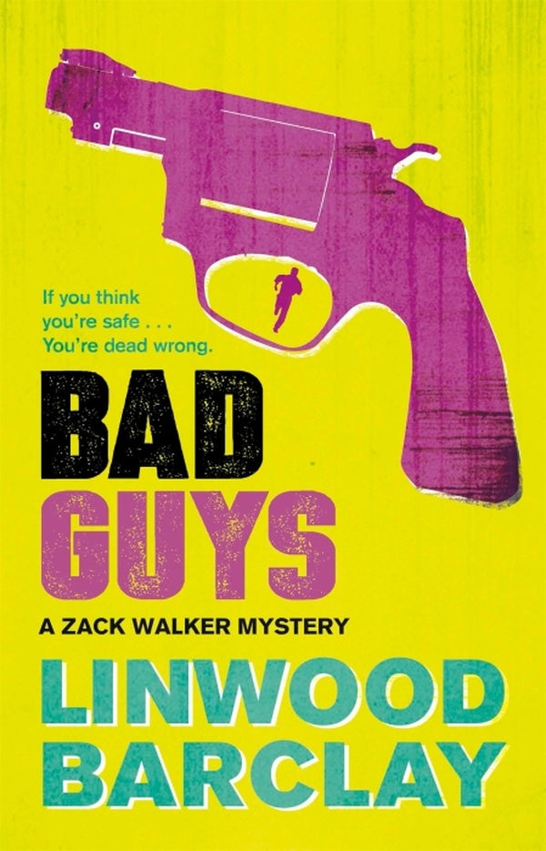 BAD GUYS ; A ZACK WALKER MYSTERY 2