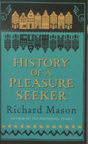 History Of A Pleasure Seeker