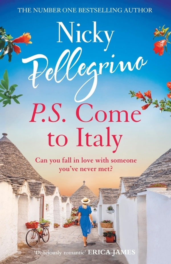 P.S. COME TO ITALY - THE PERFECT UPLIFTING GORGEOUSLY ROMANTIC HOLIDAY READ FOR SUMMER