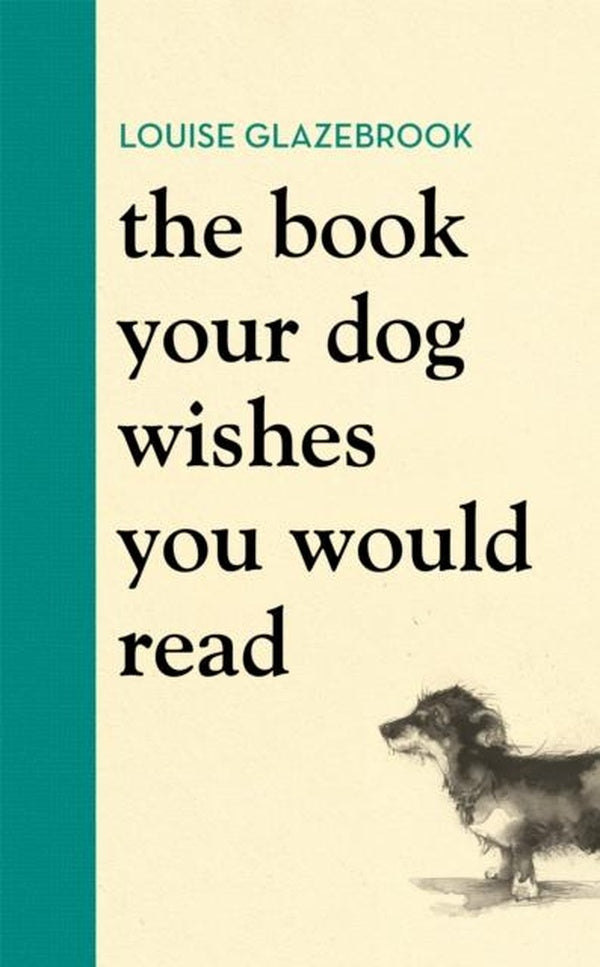 THE BOOK YOUR DOG WISHES YOU WOULD READ