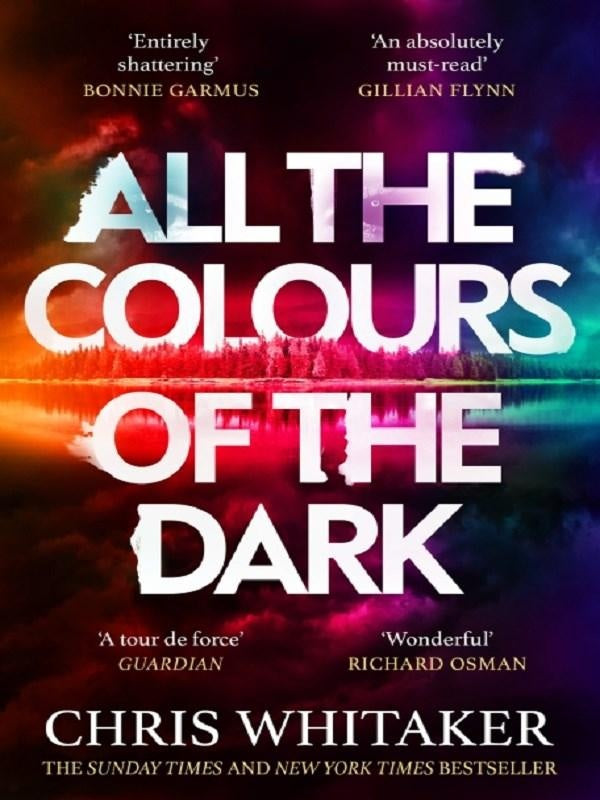 All the Colours of the Dark : The Instant Sunday Times Bestseller - 'a wonderful book' (Richard Osman)