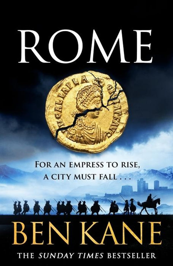 ROME ; FOR AN EMPRESS TO RISE, A CITY MUST FALL...