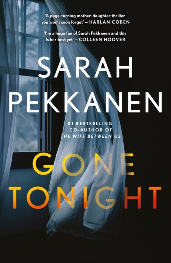 GONE TONIGHT ; SKILFULLY PLOTTED, FULL OF TWISTS TURNS, THIS IS THE MUST READ CAN T