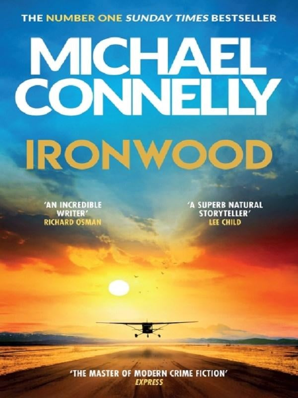 Ironwood : The Brand New Blockbuster Thriller from the Author Behind Amazon Prime's BOSCH and BALLARD