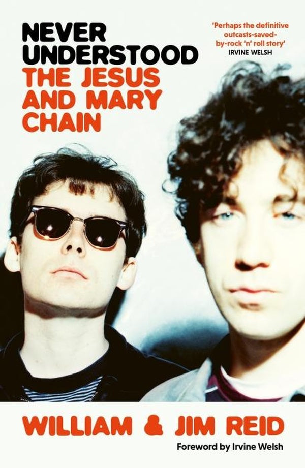NEVER UNDERSTOOD ; THE JESUS AND MARY CHAIN