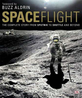 Spaceflight ; the complete story from sputnik to shuttle and beyond