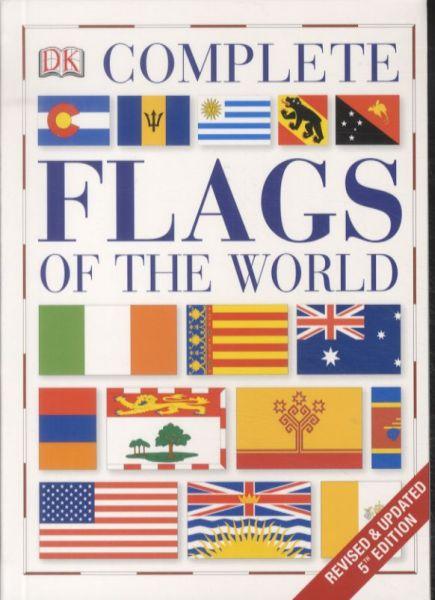 Complete Flags of the World ; Revised and Updated 5th Edition