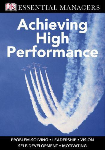 Essential Managers ; Achieving High Performance