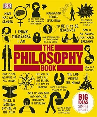 The philosophy book ; big ideas simply explained