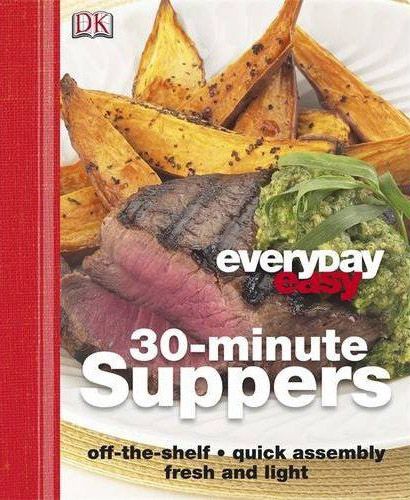 Everyday easy 30-minute supper