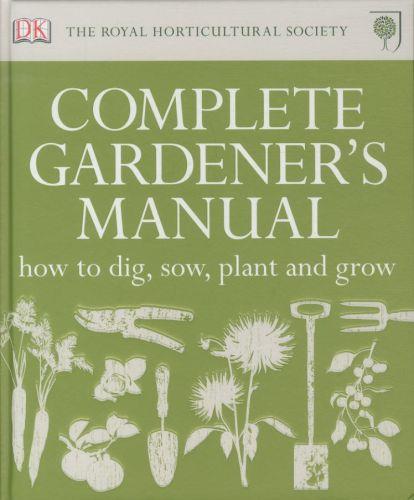Rhs complete gardener's manual