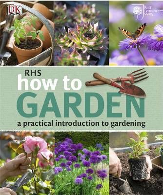 How to garden, a practical introduction to gardening