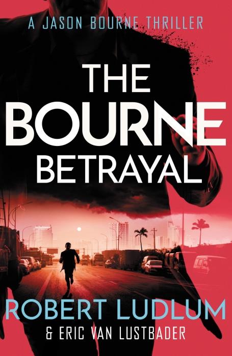 THE BOURNE BETRAYAL - ROBERT LUDLUM''S