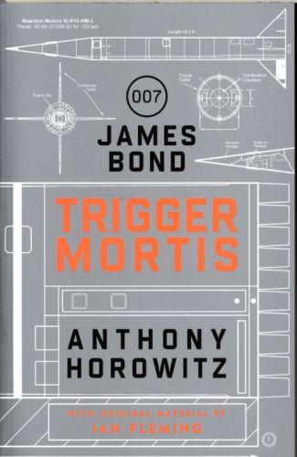 TRIGGER MORTIS - A JAMES BOND NOVEL