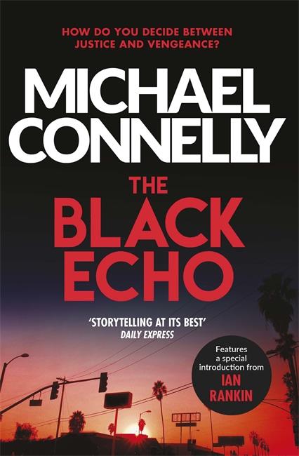 THE BLACK ECHO - HARRY BOSCH SERIES