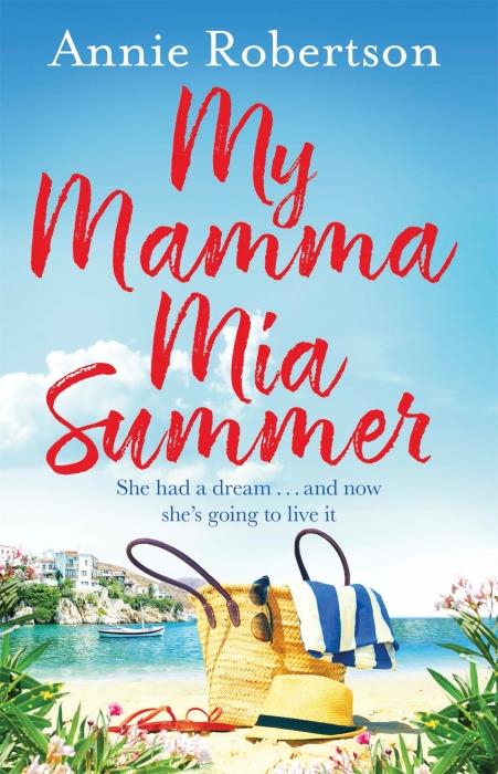 MY MAMMA MIA SUMMER ; THE FEEL-GOOD BEACH READ OF 2019