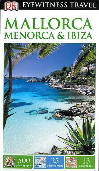 EYEWITNESS : MALLORCA, MENORCA AND IBIZA