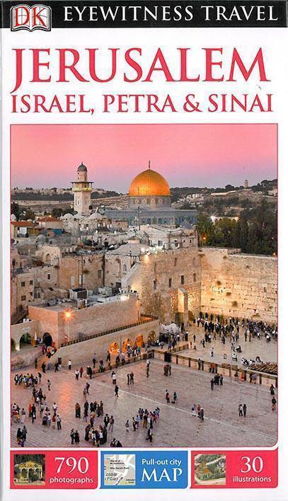 EYEWITNESS : JERUSALEM, ISRAEL, PETRA AND SINAI