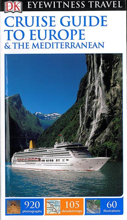 EYEWITNESS : cruise guide to Europe & the Mediterranean