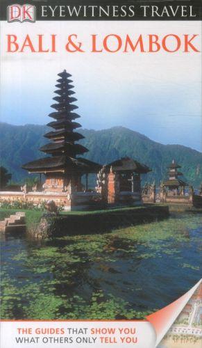 EYEWITNESS : BALI AND LOMBOK