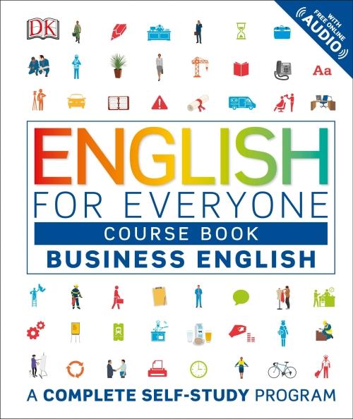 ENGLISH FOR EVERYONE: BUSINESS ENGLISH, COURSE BOOK - A COMPLETE SELF-STUDY PROGRAM