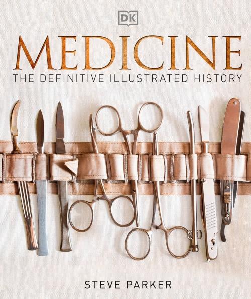 MEDICINE - THE DEFINITIVE ILLUSTRATED HISTORY