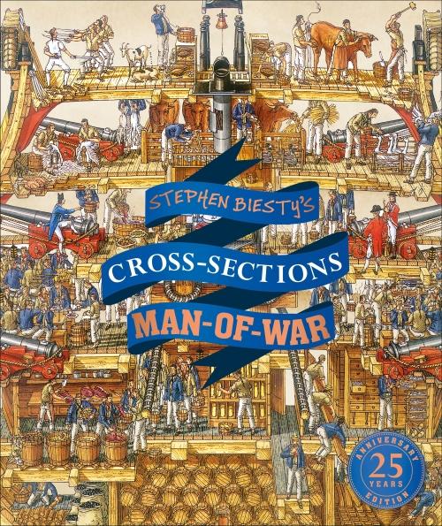 STEPHEN BIESTY''S CROSS-SECTIONS MAN-OF-WAR