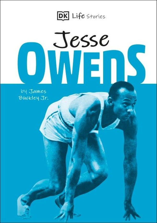 JESSE OWENS ; DK LIFE STORIES