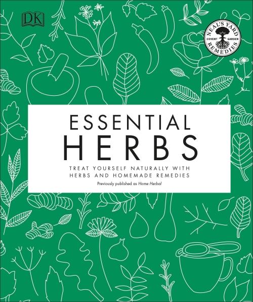 ESSENTIAL HERBS ; TREAT YOURSELF NATURALLY WITH HERBS AND HOMEMADE REMEDIES