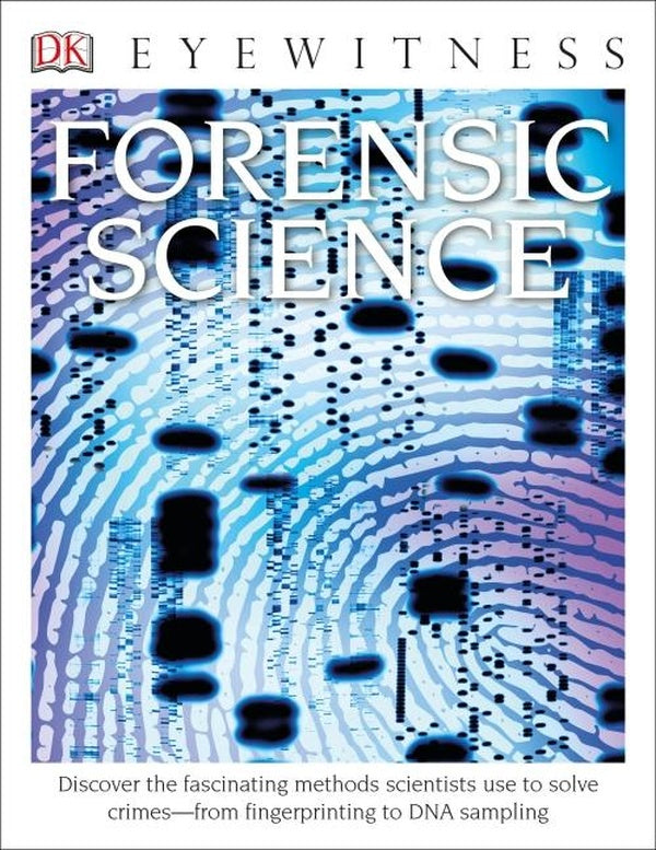 FORENSIC SCIENCE - DISCOVER THE FASCINATING METHODS SCIENTISTS USE TO SOLVE CRIMES
