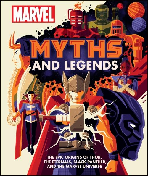 MARVEL MYTHS AND LEGENDS - THE EPIC ORIGINS OF THOR, THE ETERNALS, BLACK PANTHER, AND THE