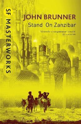 STAND ON ZANZIBAR ; S.F MASTERWORKS