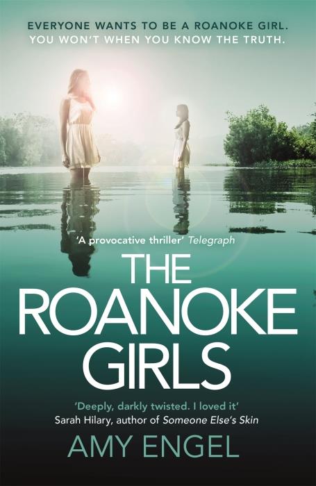 The Roanoke Girls: the addictive Richard & Judy thriller 2017, and the #1 ebook bestseller : An absolutely gripping dark and twisty thriller and the number one ebook bestseller and Richard & Judy bookclub pick