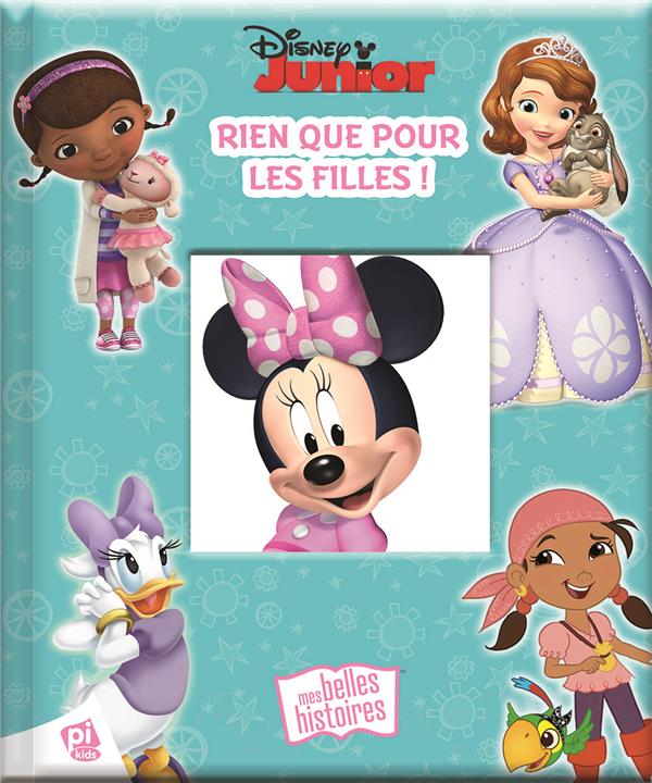 Disney junior ; mes belles histoires ; rien que pour les filles ! - flash vidéo