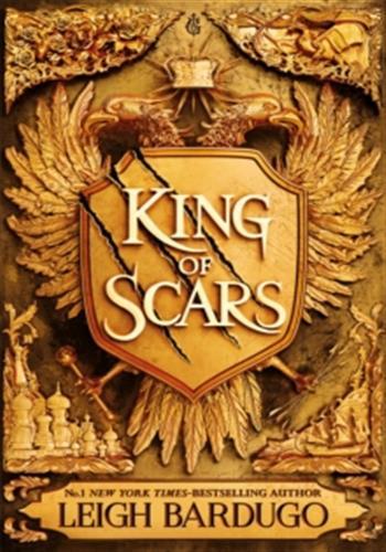 King of Scars : return to the epic fantasy world of the Grishaverse, where magic and science collide
