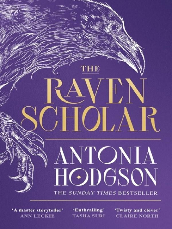 The Raven Scholar : the masterfully woven and breathtaking epic adult fantasy of cutthroat competition and imperial deceit