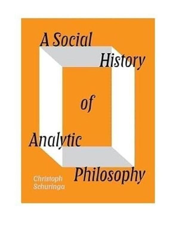 Social history of analytic philosophy : How politics has shaped an apolitical philosophy
