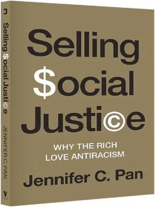 Selling social justice ; why the rich love antiracism