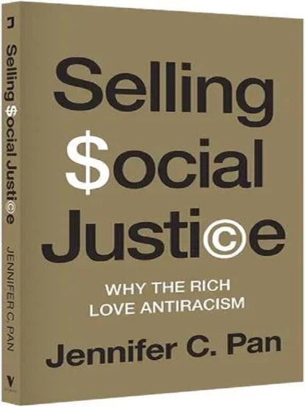Selling social justice ; why the rich love antiracism