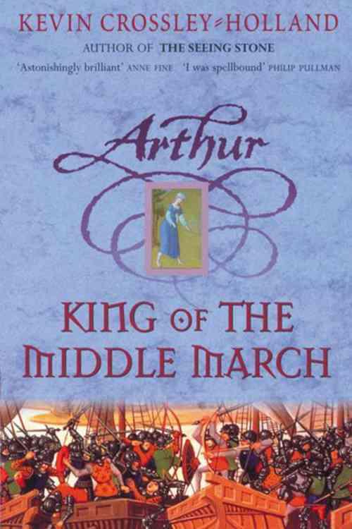 ARTHUR - TOME 3: KING OF THE MIDDLE MARCH