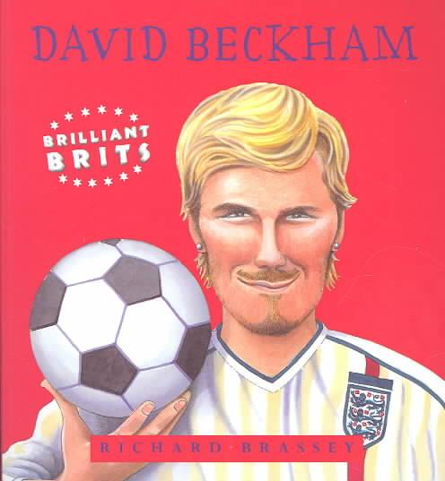 David Beckham ; Brilliant Brits No 4